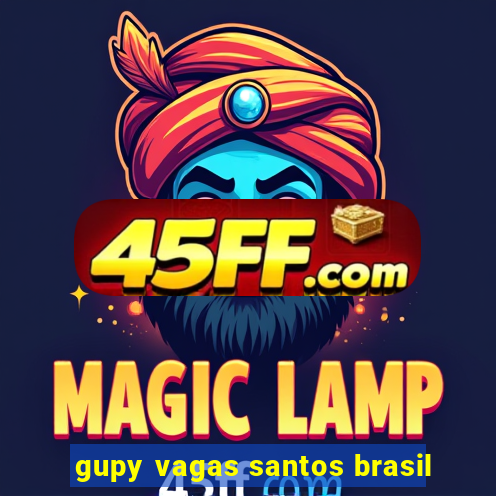 gupy vagas santos brasil